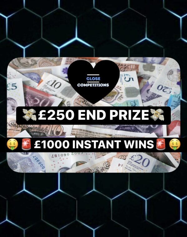 WIN £250 PLUS £1000 INSTANT WINS